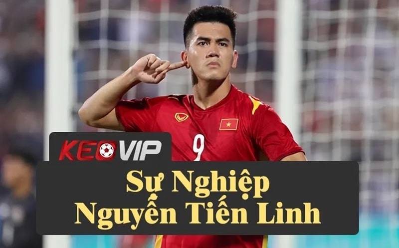 Nguyễn Tiến Linh: Chàng tiền đạo trẻ có tuổi thơ khó khăn